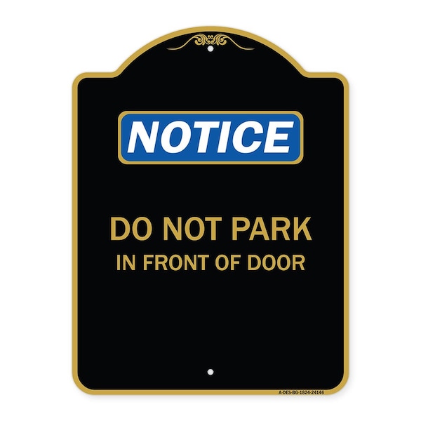 Signmission Designer Series Do Not Park in Front of Door, Black & Gold Aluminum Sign, 18" x 24", BG-1824-24146 A-DES-BG-1824-24146 - main